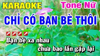 Karaoke Chỉ Có Bạn Bè Thôi Nhạc Sống Tone Nữ | Hoài Phong Organ