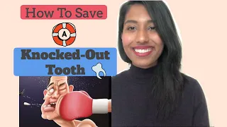 How To Save A Knocked-Out Tooth | Tooth Avulsion & Replantation | Emergency Dentistry | Dr. Mihika