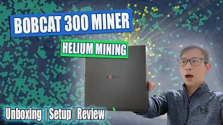 Bobcat 300 Helium [HNT] Miner | Unboxing and Setup