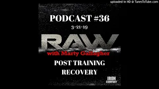 Post Training Recovery | RAW with Marty Gallagher