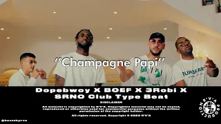 ''Champagne Papi'' Dopebwoy X BOEF X 3Robi X SRNO Club Type Beat | 2021 NL Instrumental