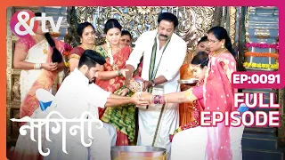 Shivani की शादी Trishul से हुई |Nagini |Full Ep.91|13Aug22|Namratha Gowda,Shivali|@andtvchannel