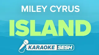 Island Karaoke | Miley Cyrus