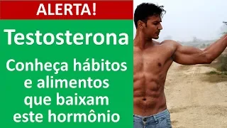 Testosterona! Hábitos e alimentos que baixam este hormônio! | Dr. Marco Menelau