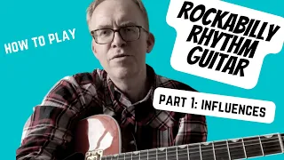 How to Play Rockabilly Rhythm Guitar | Part 1 | Elvis' Influences in 1954 Sun Period