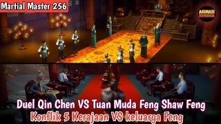 Martial Master 256 ‼️Qin Chen VS Feng Shaw Feng Tuan Muda Keluarga Feng
