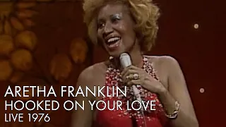 Aretha Franklin | Hooked on Your Love | Live 1976