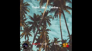 Trabol Sum - Confirm • Razy NKV (AfroChill Remix)