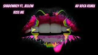 Shadowkey feat. Jellow - Kiss Me (Ad Voca Remix)