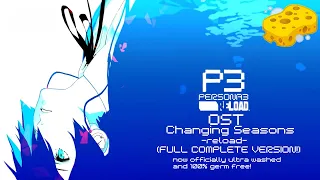 Persona 3 Reload OST - Changing Seasons [FINAL WASH OF 2024!] HQ