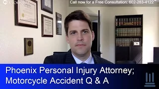 Phoenix Personal Injury Attorney Provides Legal Answers to Motorcycle Accident Victims