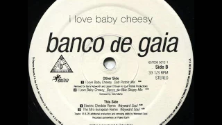 Banco De Gaia - I Love Baby Cheesy (Wayward Soul Electric Cheddar Remix)