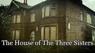 Exploring The House of The Three Sisters Abandoned Home | Abandoned Places UK