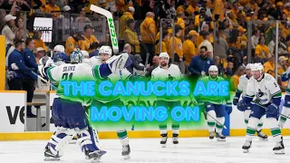 THE VANCOUVER CANUCKS ARE HEADING TO THE NEXT ROUND!!!