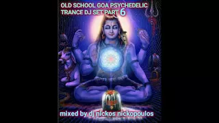 OLD SCHOOL GOA PSYCHEDELIC TRANCE DJ SE PART 6