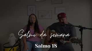 Salmo 18 - “Senhor, tens palavras de vida eterna.”