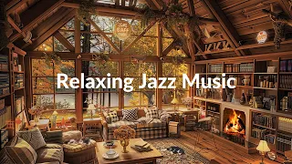 Warm, Peaceful Space in a Wooden House | Gentle, Mellow Jazz Music Helps Relax and Rest