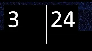 Dividir 3 entre 24 , division inexacta con resultado decimal  . Como se dividen 2 numeros