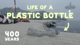 Life of a Plastic Bottle | Timelapse of the next 400 years