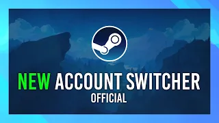 NEW: Built-In Steam Account Switcher | No More Downloads | NEW Update