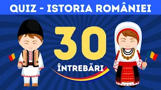 QUIZ ISTORIA ROMÂNIEI - 30 de întrebări