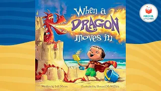 Kids Book Read Aloud Story 📚 When a Dragon Moves In by Jodi Moore