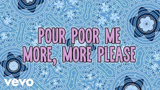 Pour Poor Me More Please (Lyric Video | Apple TV+)