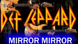 Def Leppard - Mirror Mirror (Look Into My Eyes) FULL Guitar Cover