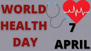 WHO #WORLDHEALTHDAY2021 Theme for World Health Day | April 7 2021 | When did World Health Day start