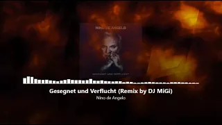 Nino de Angelo - Gesegnet und Verflucht (Remix by DJ MiGi) 100BPM