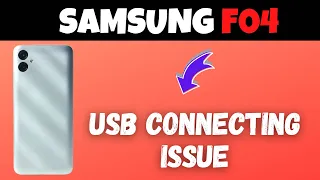 Samsung Galaxy F04 USB Connecting Issue || USB not working