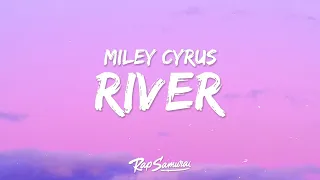 Miley Cyrus - River (Lyrics)  | 1 Hour Best Songs Lyrics ♪