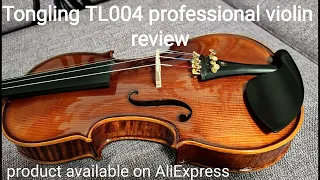 Review: Tongling TL004 professional violin from Aliexpress