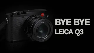 Bye Bye Leica Q3 - 7 reasons why this great camera is not for me!