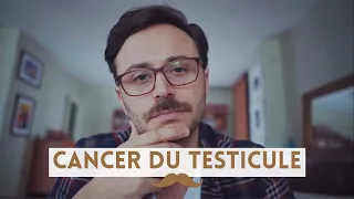Cancer du testicule : on vous en dit plus