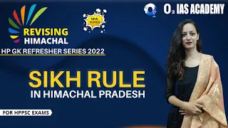 HP GK - Sikh Rule in Himachal Pradesh for HPPSC Exam- Himachal GK Refresher Series 2022