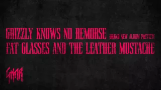 Grizzly Knows No Remorse - Album Preview 2015