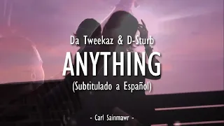 Da Tweekaz & D-Sturb - Anything (Subtitulado a Español)