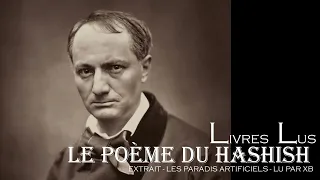 LE POÈME DU HASCHISCH - EXTRAIT DES PARADIS ARTIFICIELS DE CHARLES BEAUDELAIRE