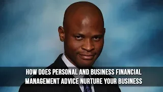 How Does Personal And Business Financial Management Advice Nurture Your Business