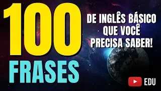 100 frases de INGLÊS BÁSICO que você tem que saber!