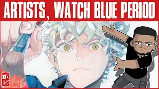 If You Draw, Watch Blue Period: The Reality of the Artists Journey