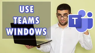 How to Use Microsoft Teams for Windows on a PC or a Laptop