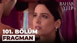 Bahar Yeli 101. Bölüm Fragmanı - 24 Nisan Çarşamba