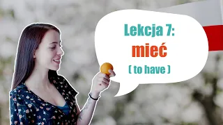 Polish for foreigners - Lekcja 7: to have