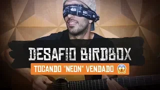 TOCANDO VIOLÃO VENDADO | BIRD BOX CHALLENGE