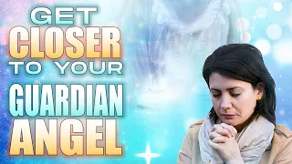 How to Get Closer To Your Angels