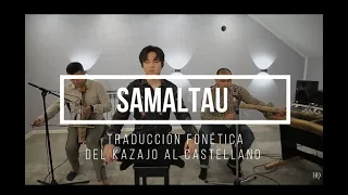#Dimash - SAMALTAU - Traducción #Fonética - Del Kazajo al Castellano - ¡Aprende a cantar en Kazajo!