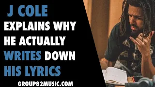 J. Cole Explains Why He Writes Down His Lyrics