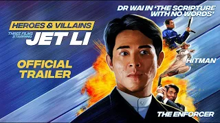 HEROES & VILLAINS: Three films starring Jet Li (Eureka Classics) New & Exclusive Trailer